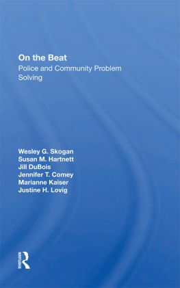 Wesley G. Skogan On the Beat: Police and Community Problem Solving