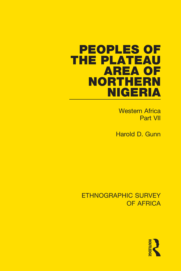 ETHNOGRAPHIC SURVEY OF AFRICA Volume 37 Peoples of the Plateau Area of Northern - photo 1