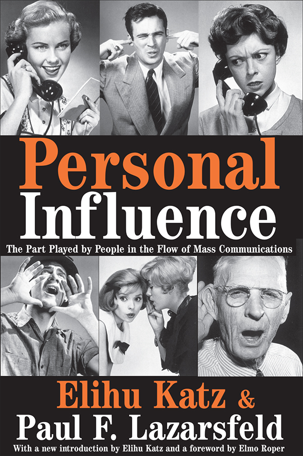 Personal Influence Originally published in 1955 by The Free Press Published - photo 1