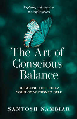 Santosh Nambiar - The Art of Conscious Balance