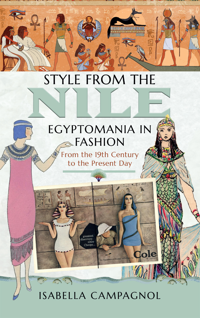 Style from the Nile Style from the Nile Egyptomania in Fashion from the - photo 1