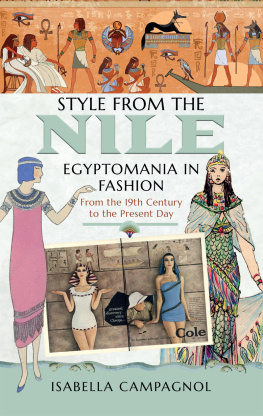 Isabella Campagnol - Style from the Nile: Egyptomania in Fashion From the 19th Century to the Present Day