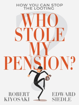 Robert Kiyosaki Who Stole My Pension?: How You Can Stop the Looting