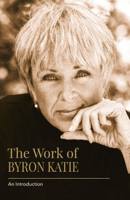 Byron Katie - The Work of Byron Katie: An Introduction