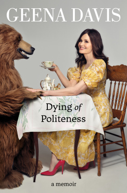 Geena Davis - Dying of Politeness