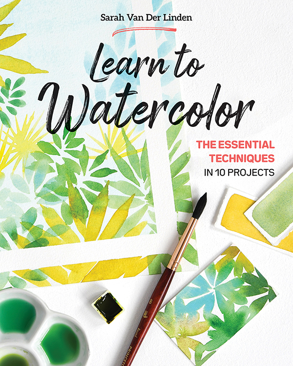 Learn to Watercolor First published in the United States in 2022 by Stash - photo 1