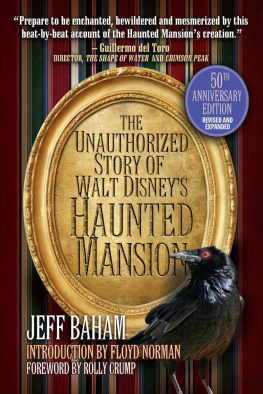 Jeff Baham - The Unauthorized Story of Walt Disneys Haunted Mansion