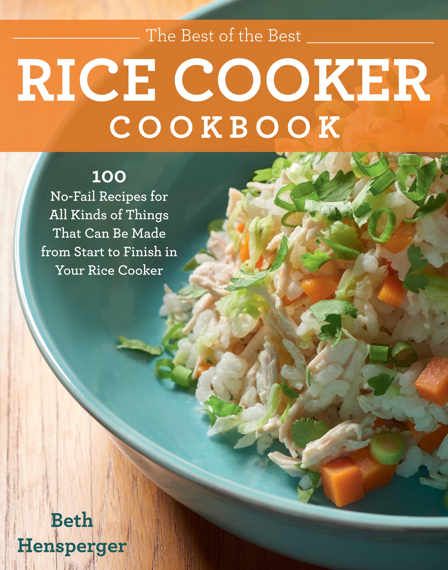 The Best of the Best RICE COOKER COOKBOOK No-Fail Recipes for All - photo 1