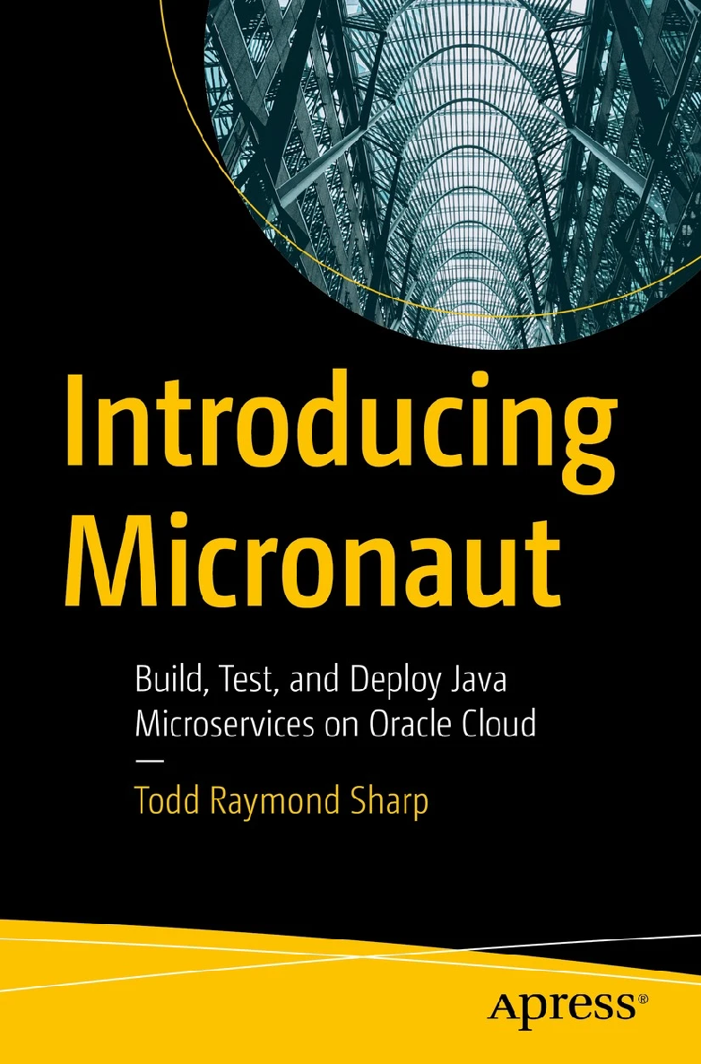 Introducing Micronaut Build Test and Deploy Java Microservices on Oracle - photo 1