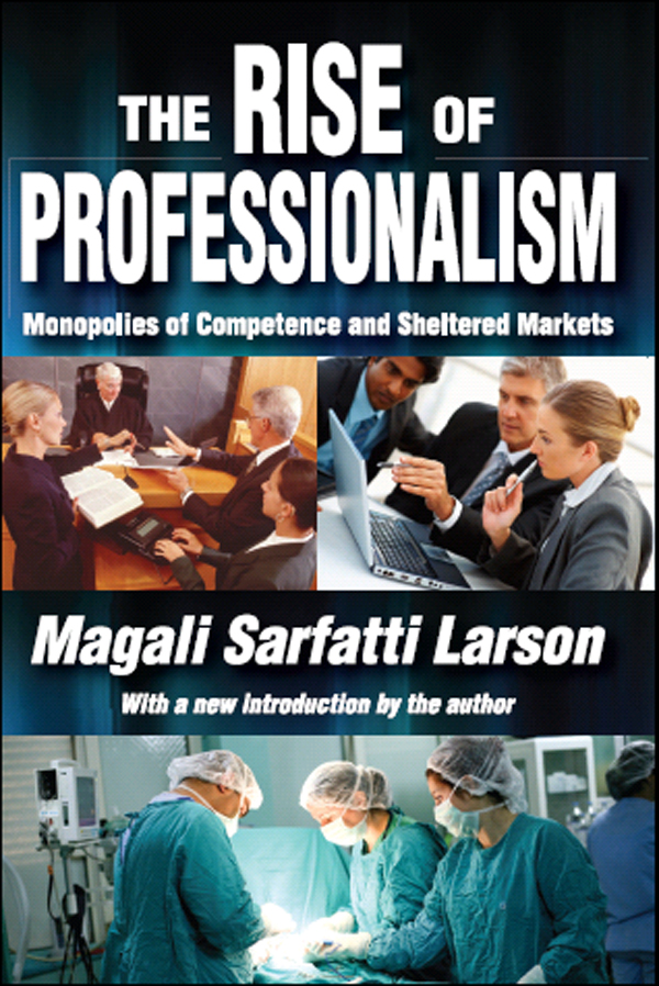 THE RISE OF PROFESSIONALISM THE RISE OF PROFESSIONALISM Monopolies of - photo 1