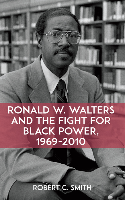 RONALD W WALTERS AND THE FIGHT FOR BLACK POWER 19692010SUNY series in African - photo 1