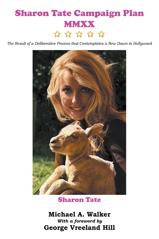 Sharon Tate Campaign Plan MMXX THE BOOK YOU ARE ABOUT TO READ WILL IMPART A - photo 1