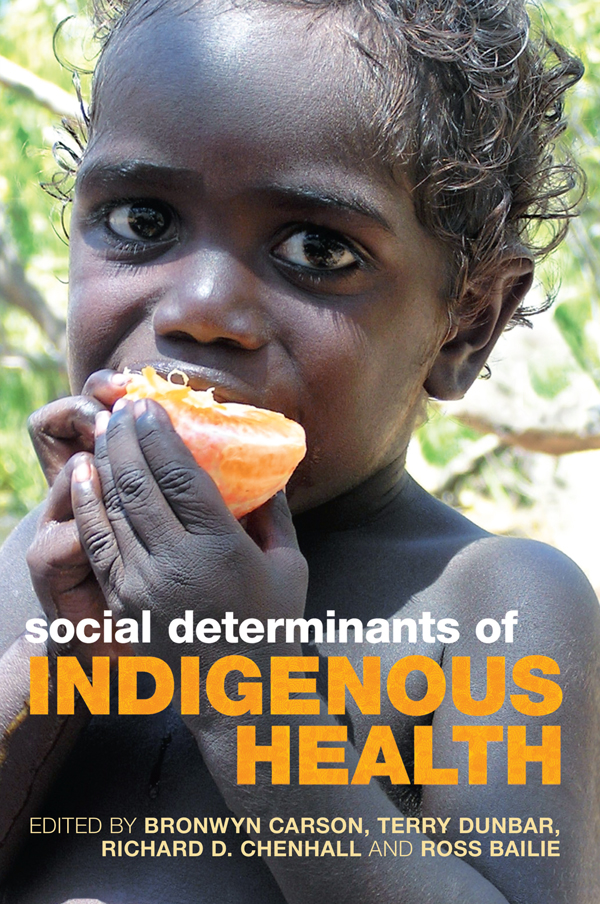 social determinants of INDIGENOUS HEALTH First published 2007 by Allen Unwin - photo 1