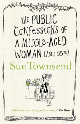 Sue Townsend - The Public Confessions Of A Middle-Aged Woman (aged 55)