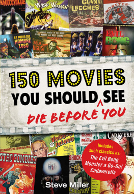 Steve Miller 150 Movies You Should Die Before You See