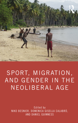 Niko Besnier - Sport, Migration, and Gender in the Neoliberal Age