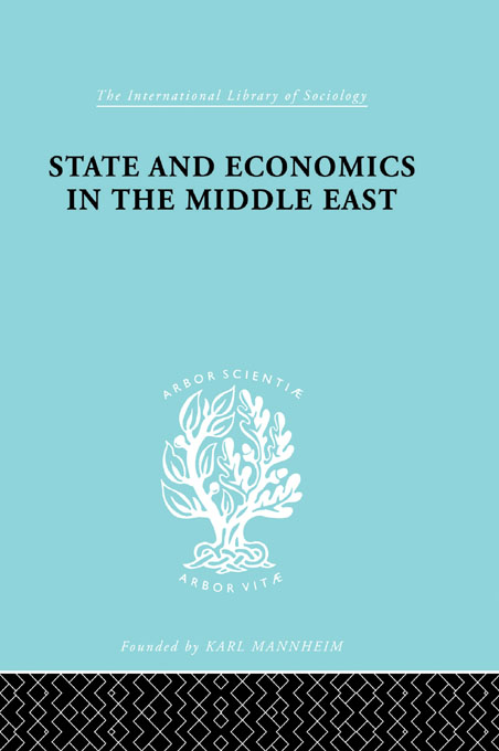 The International Library of Sociology STATE AND ECONOMICS IN THE MIDDLE EAST - photo 1