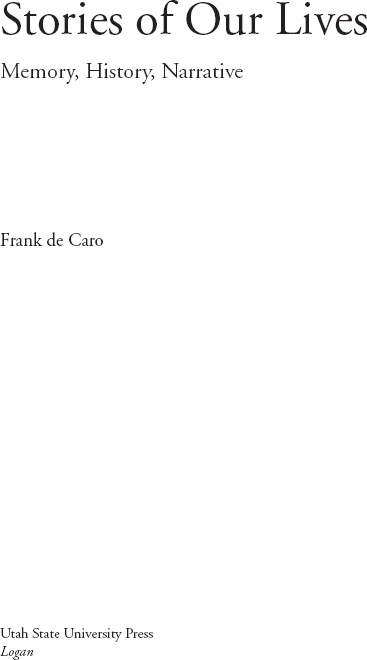 2013 by Frank de Caro Published by Utah State University Press An imprint of - photo 2