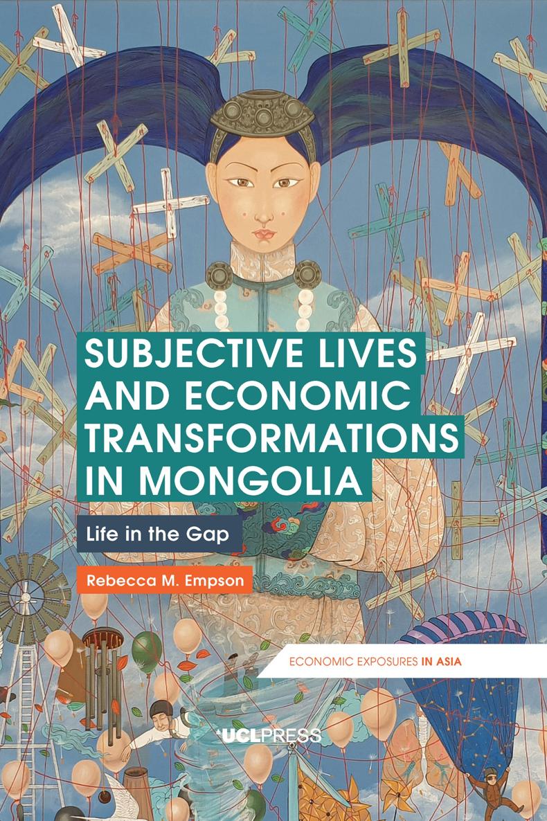 Subjective Lives and Economic Transformations in Mongolia ECONOMIC EXPOSURES - photo 1