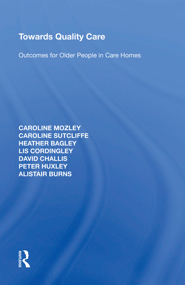 TOWARDS QUALITY CARE Related Titles in Association with PSSRU Series Editors - photo 1