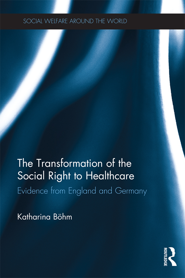 The Transformation of the Social Right to Healthcare This pathbreaking book - photo 1