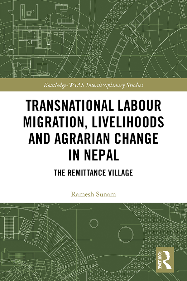 Transnational Labour Migration Livelihoods and Agrarian Change in Nepal - photo 1