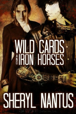 Sheryl Nantus - Wild Cards and Iron Horses