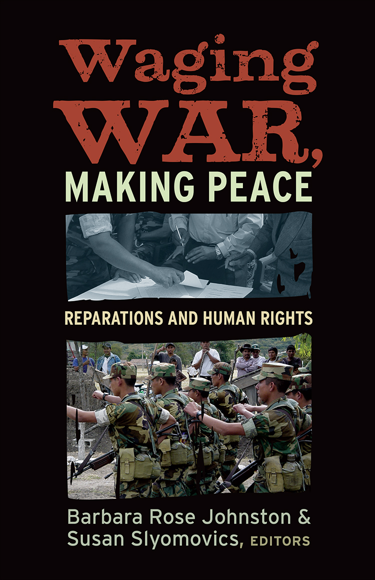 WAGING WAR MAKING PEACE WAGING WAR MAKING PEACE Reparations and Human Rights - photo 1