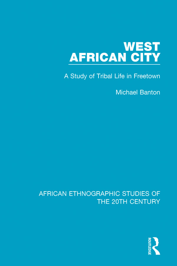 AFRICAN ETHNOGRAPHIC STUDIES OF THE 20TH CENTURY Volume 5 WEST AFRICAN CITY - photo 1