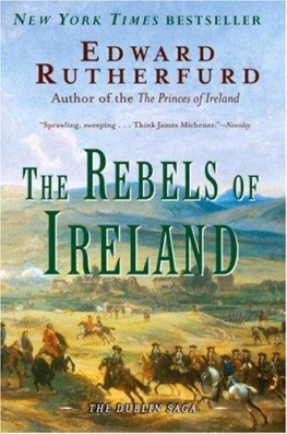 Edward Rutherfurd - The Rebels of Ireland: The Dublin Saga