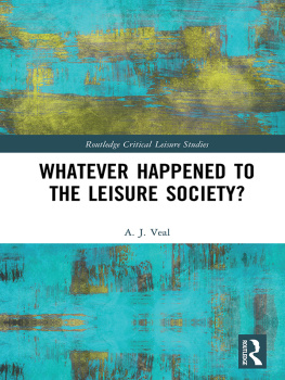 A. J. Veal Whatever Happened to the Leisure Society?