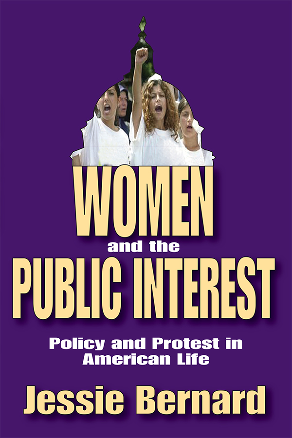 WOMEN and the PUBLIC INTEREST First published 1971 by Transaction - photo 1