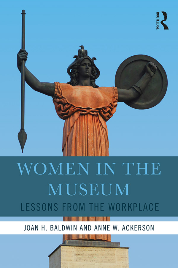 Women in the Museum The number of women working in museum settings has grown - photo 1