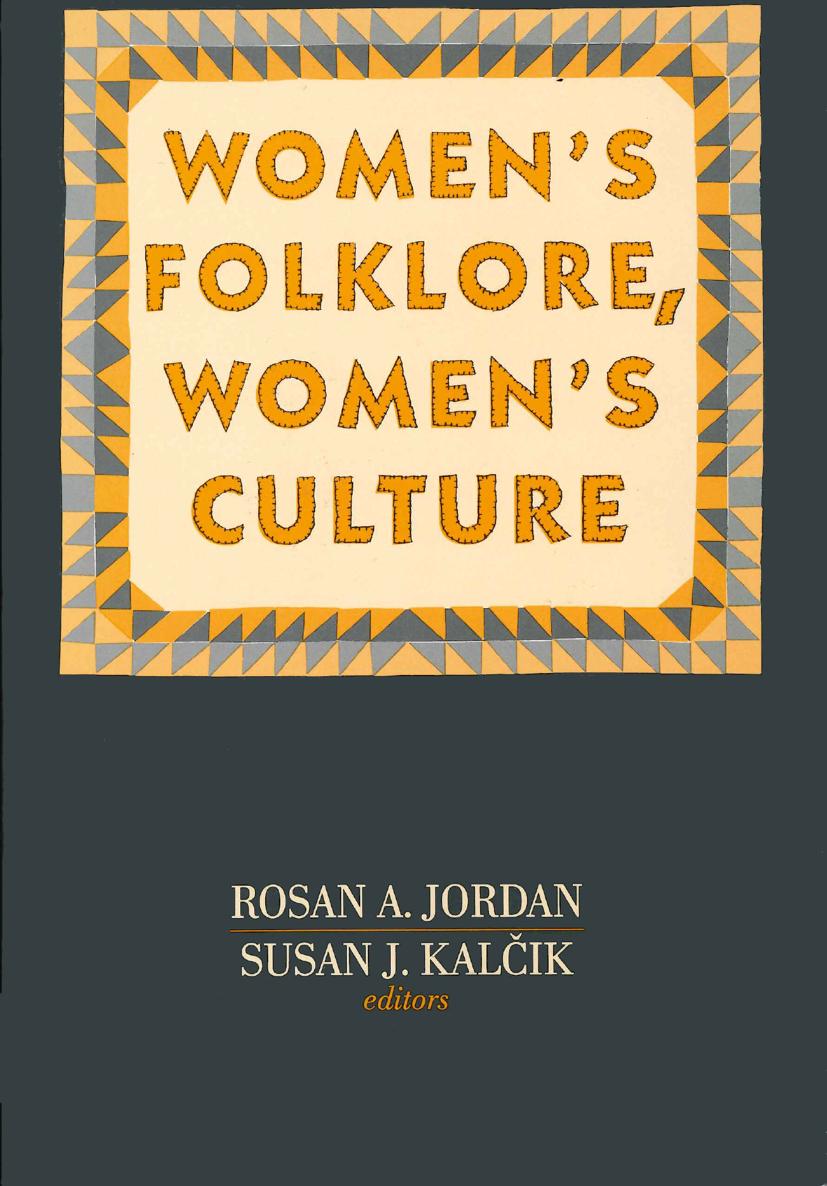 WOMENS FOLKLORE WOMENS CULTURE Publications of the American Folklore Society - photo 1