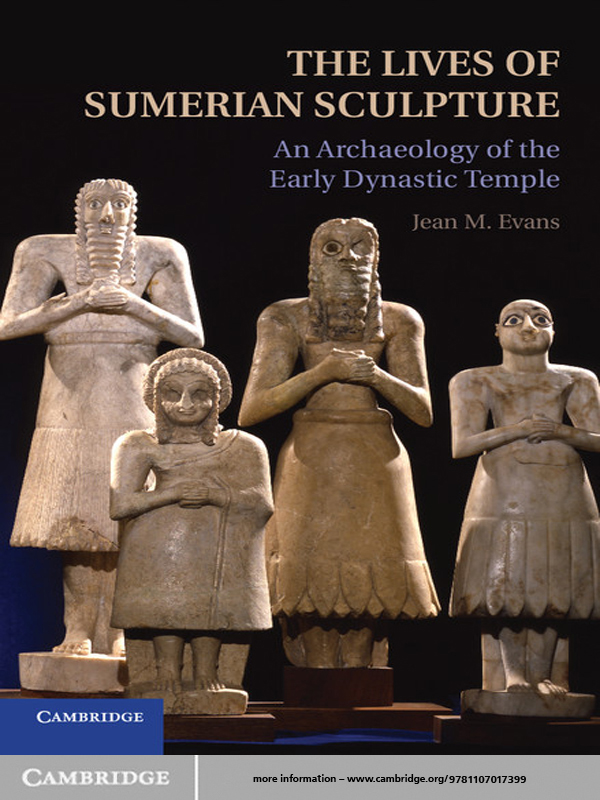 The Lives of Sumerian Sculpture This book examines the sculpture created - photo 1