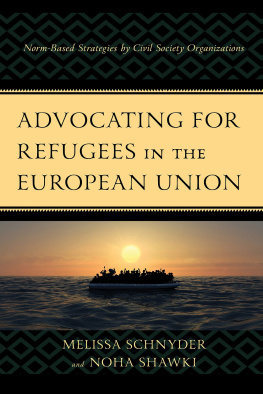 Melissa Schnyder and Noha Shawki Advocating for Refugees in the European Union: Norm-Based Strategies by Civil Society Organizations