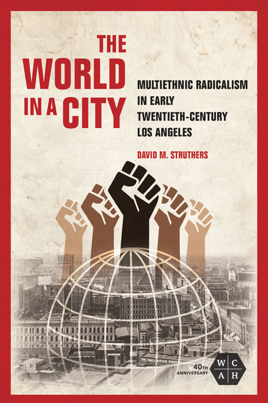 THE WORLD IN A CITYTHE WORKING CLASS IN AMERICAN HISTORY Editorial Advisors - photo 1