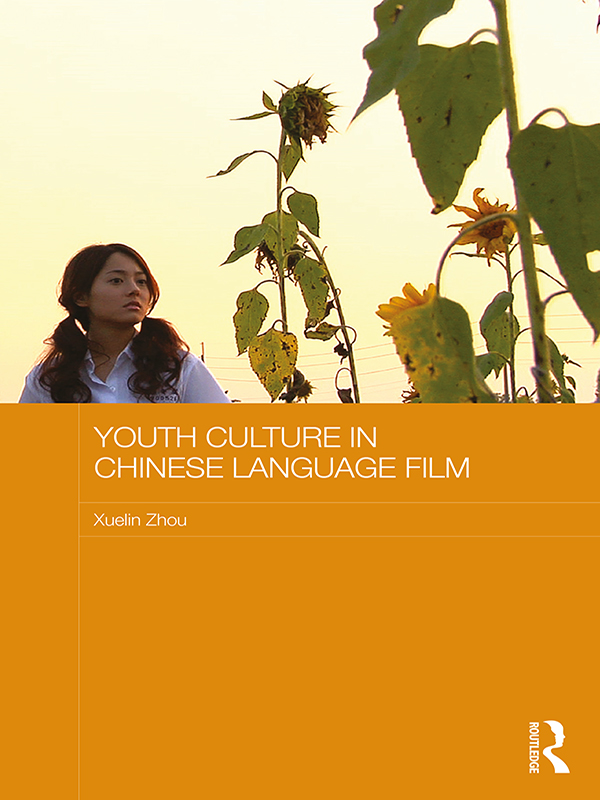 Youth Culture in Chinese Language Film This book explores the vigorous film - photo 1