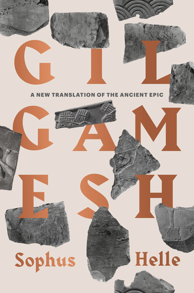 A NEW TRANSLATION OF THE ANCIENT EPIC GILGAMESH WITH ESSAYS ON THE POEM ITS - photo 1