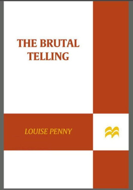 Louise Penny - The Brutal Telling: A Chief Inspector Gamache Novel (Chief Inspector Gamache Novels)