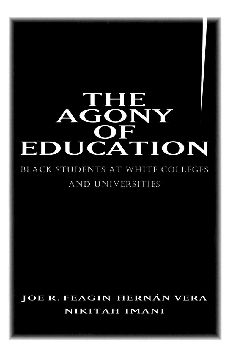 THE AGONY OF EDUCATION THE AGONY OF EDUCATION BLACK STUDENTS AT WHITE COLLEGES - photo 1