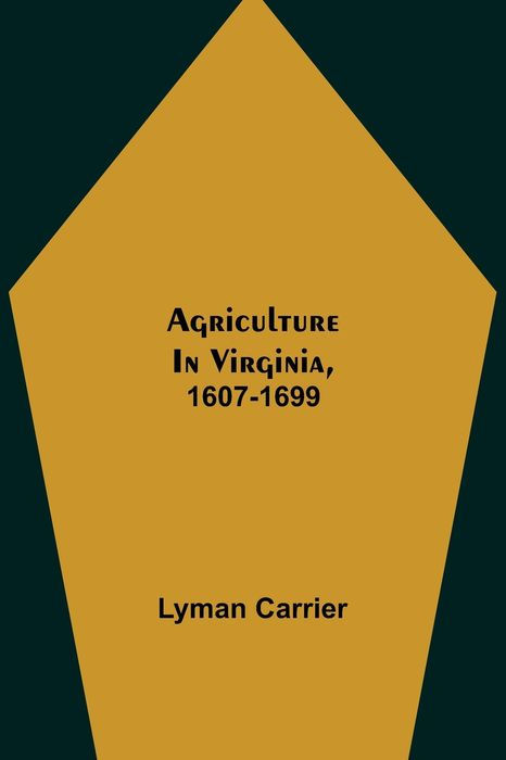 Transcribers Note This eText was produced from Agriculture in Virginia - photo 1