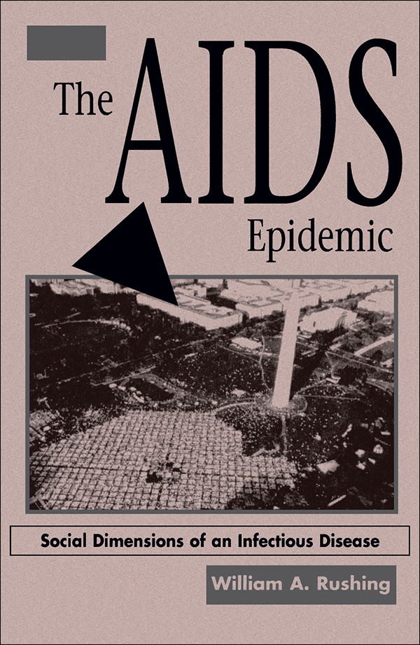 The AIDS Epidemic THE AIDS EPIDEMIC Social Dimensions of an Infectious - photo 1