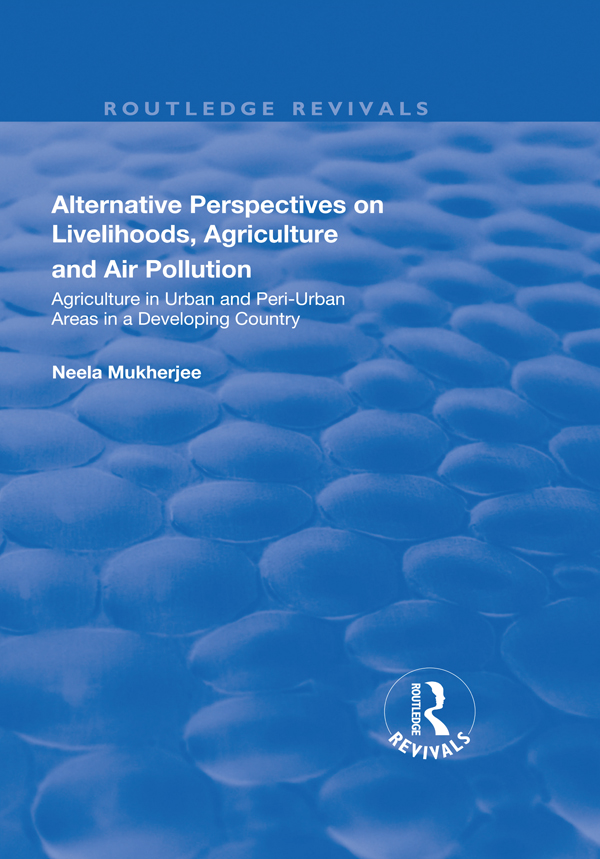 Alternative Perspectives on Livelihoods Agriculture and Air Pollution - photo 1