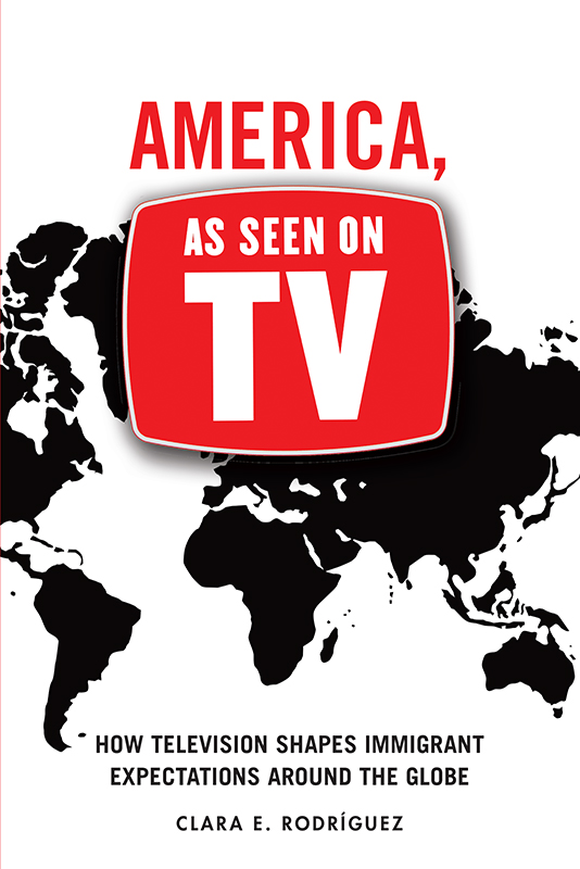 America As Seen on TV America As Seen on TV How Television Shapes Immigrant - photo 1