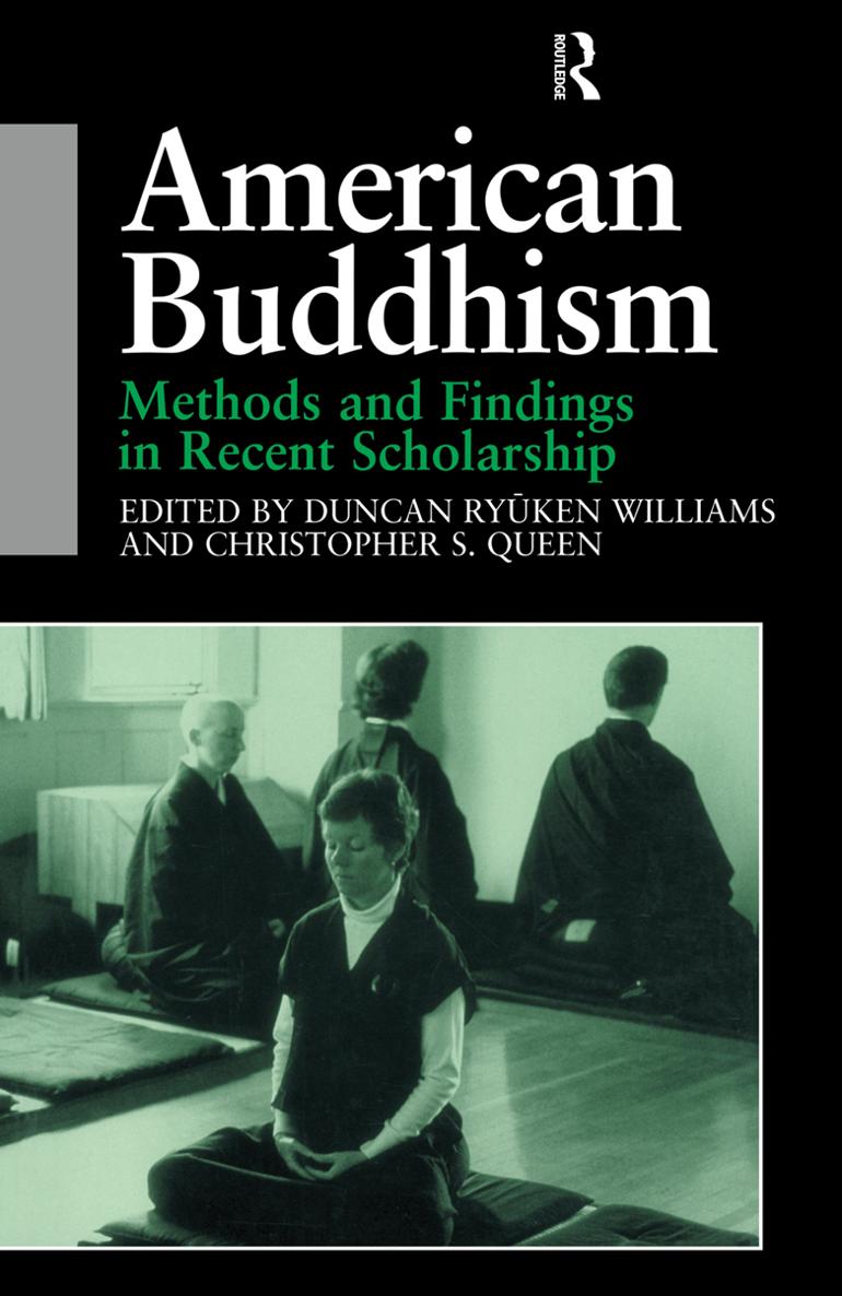 AMERICAN BUDDHISM Methods and Findings in Recent Scholarship ROUTLEDGECURZON - photo 1