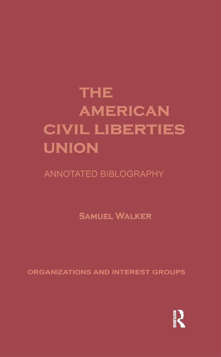 THE AMERICAN CIVIL LIBERTIES UNION ORGANIZATIONS AND INTEREST GROUPS VOL 3 - photo 1