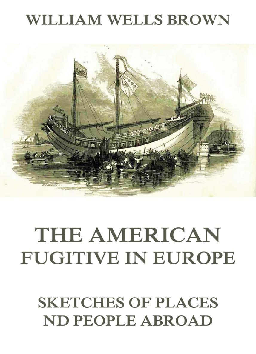 The American Fugitive In Europe Sketches Of Places And People Abroad - photo 1