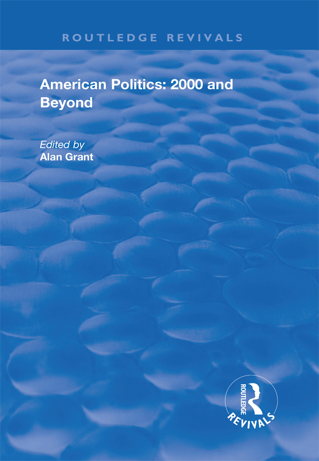 AMERICAN POLITICS 2000 AND BEYOND American Politics 2000 and Beyond Edited - photo 1