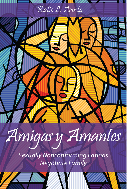 AMIGAS Y AMANTES Families in Focus Series Editors Anita Ilta Garey University - photo 1